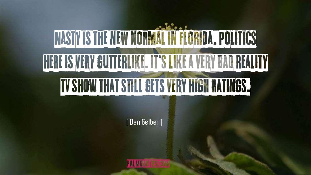 Reality Tv quotes by Dan Gelber