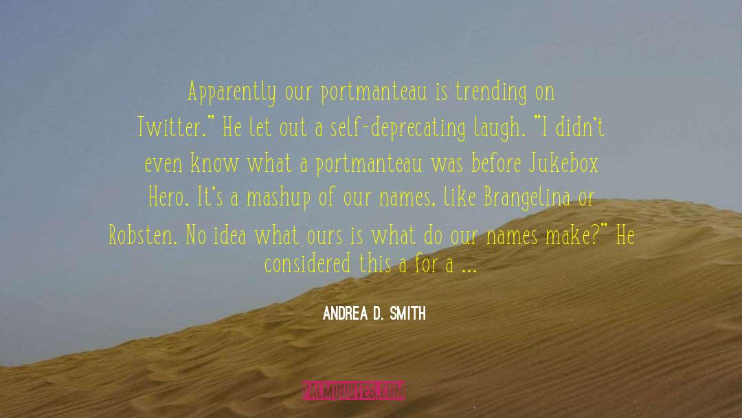 Reality Tv quotes by Andrea D. Smith