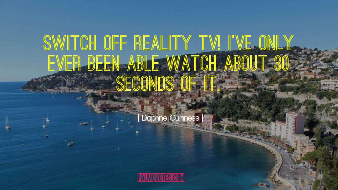 Reality Tv quotes by Daphne Guinness