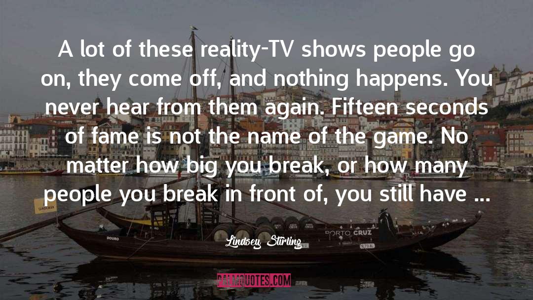 Reality Tv quotes by Lindsey Stirling