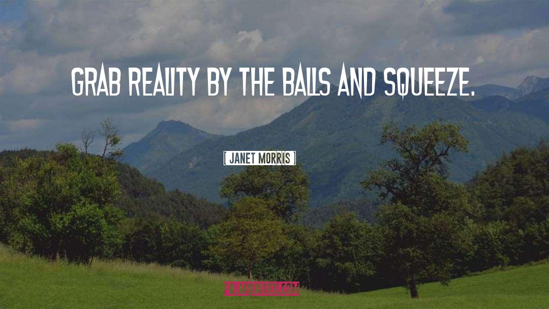 Reality Verses Fantasy quotes by Janet Morris