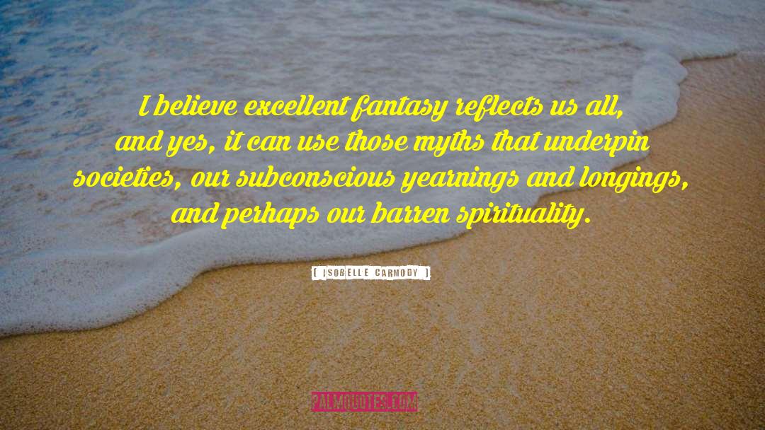 Reality Verses Fantasy quotes by Isobelle Carmody