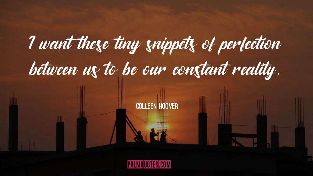 Reality Verses Fantasy quotes by Colleen Hoover