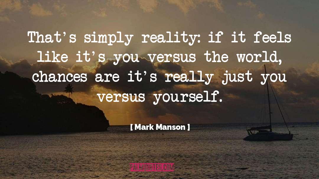 Reality Versus Fiction quotes by Mark Manson