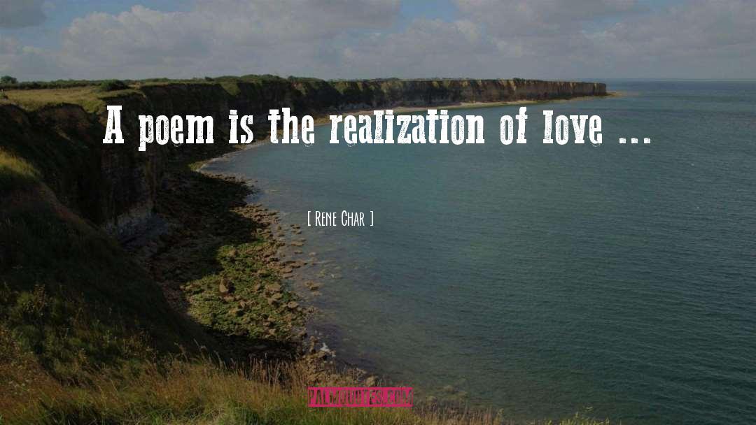 Realization Of Love quotes by Rene Char