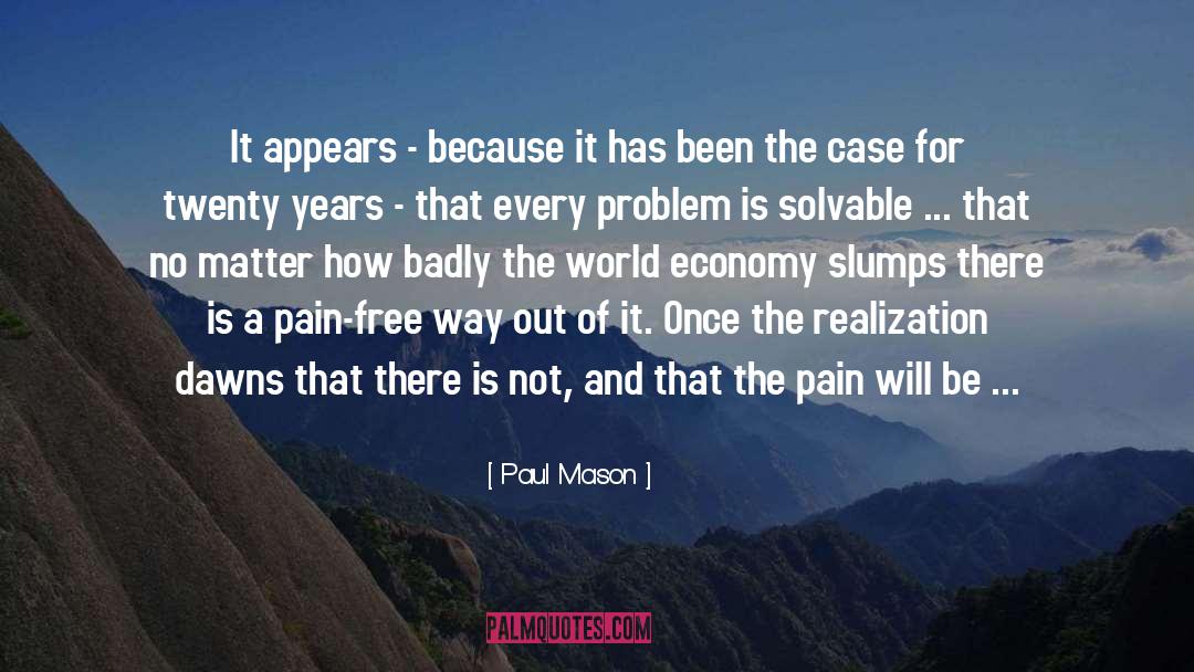 Realization Of Mistake quotes by Paul Mason