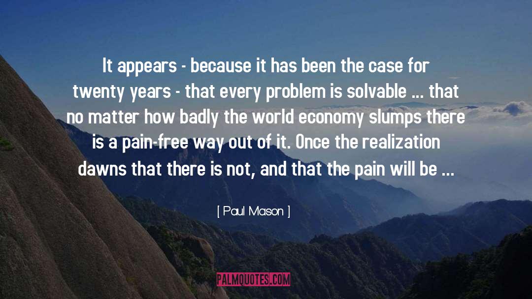 Realization quotes by Paul Mason