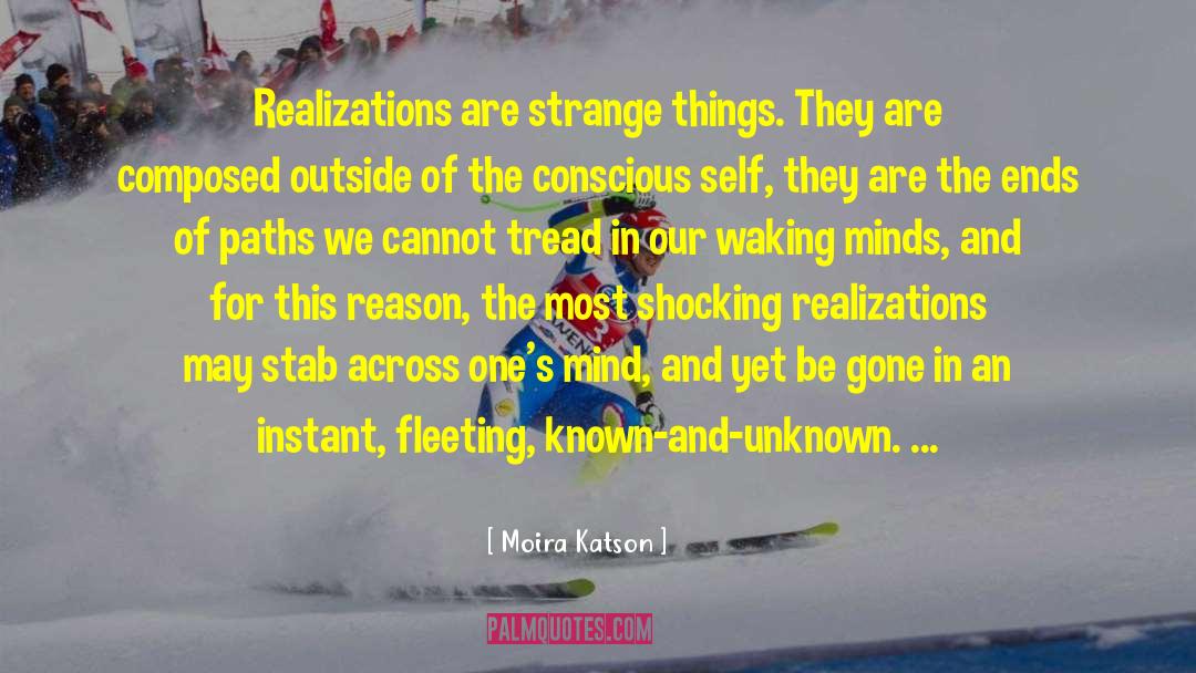 Realizations quotes by Moira Katson