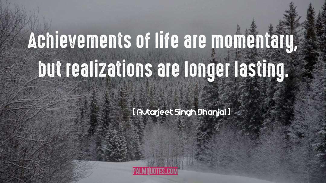 Realizations quotes by Avtarjeet Singh Dhanjal