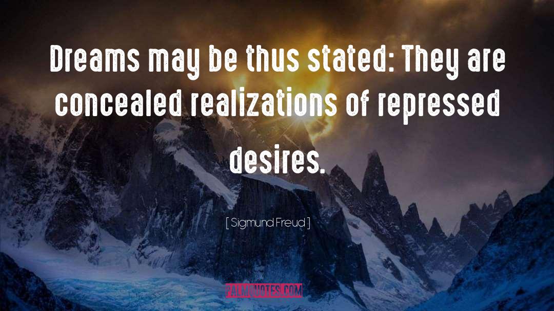 Realizations quotes by Sigmund Freud