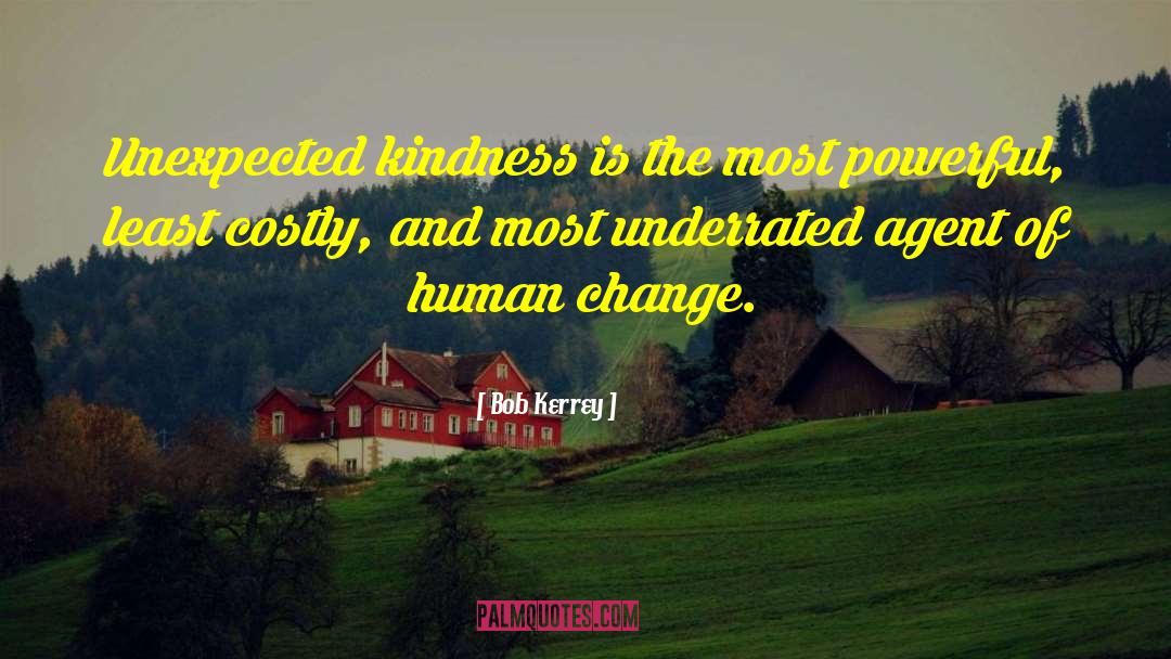 Realize How Powerful Kindness Is quotes by Bob Kerrey