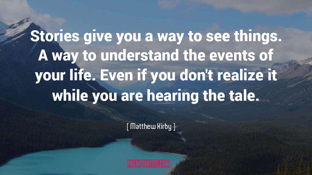 Realize It quotes by Matthew Kirby