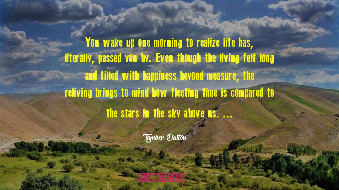 Realize Life quotes by Tymber Dalton