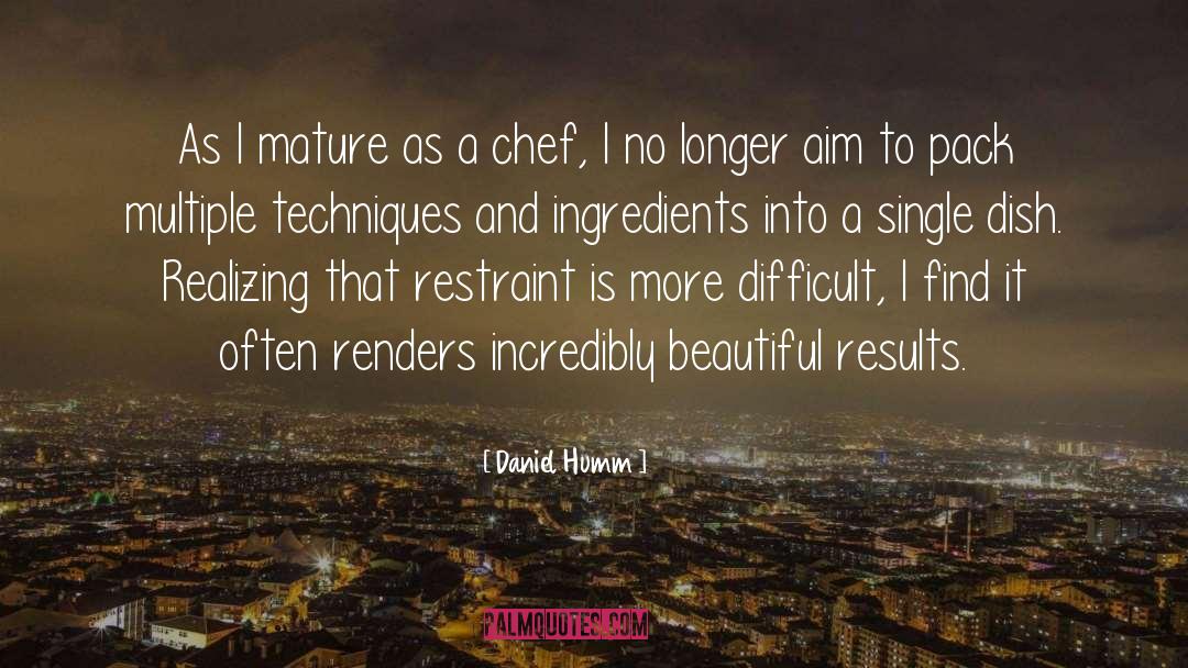 Realizing quotes by Daniel Humm