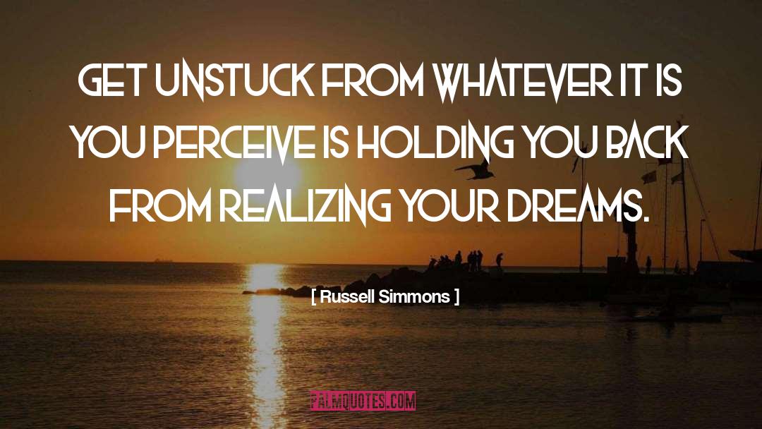 Realizing Your Dreams quotes by Russell Simmons