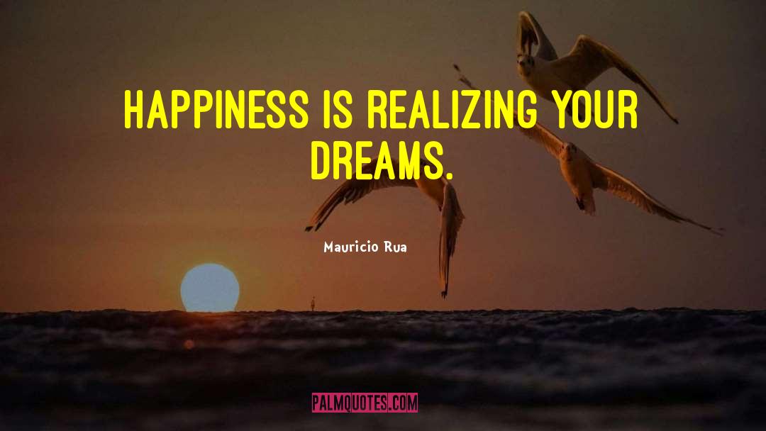 Realizing Your Dreams quotes by Mauricio Rua