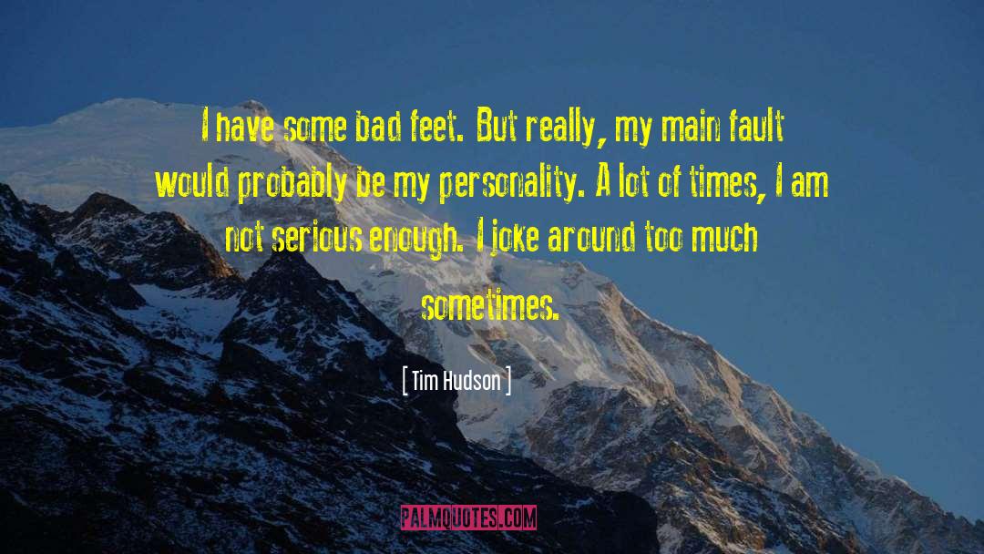 Really Bad Days quotes by Tim Hudson