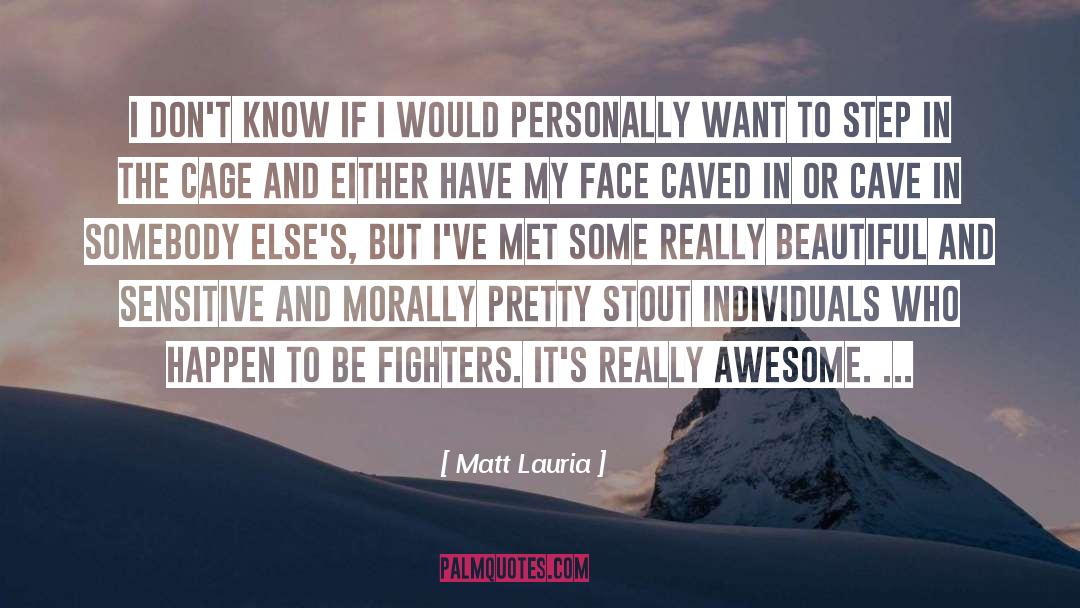 Really Beautiful quotes by Matt Lauria