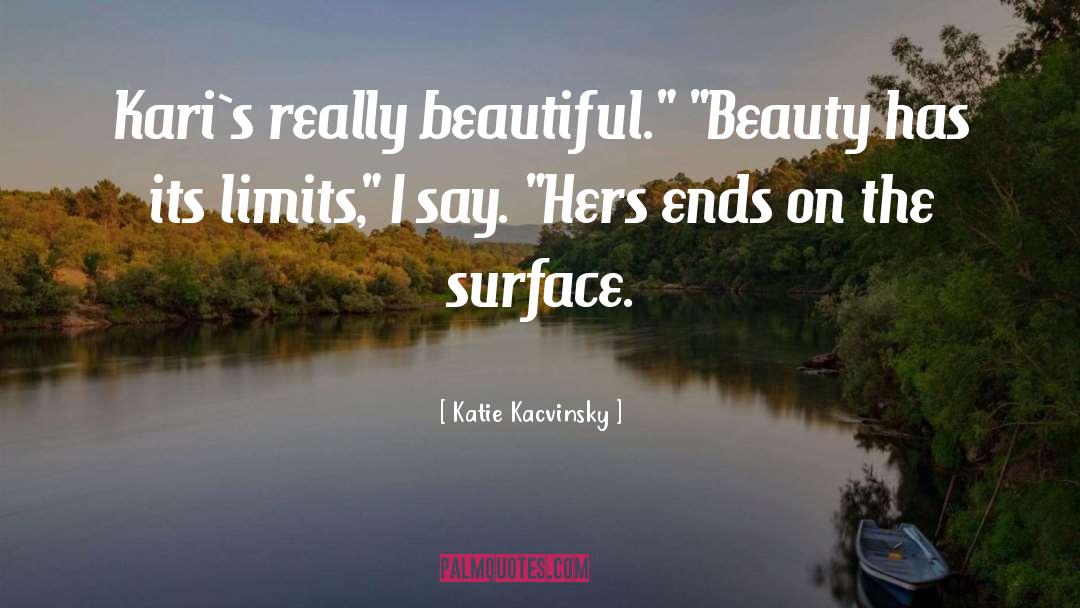 Really Beautiful quotes by Katie Kacvinsky