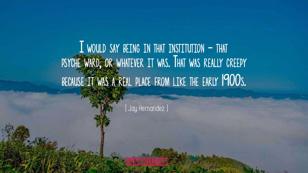 Really Creepy quotes by Jay Hernandez