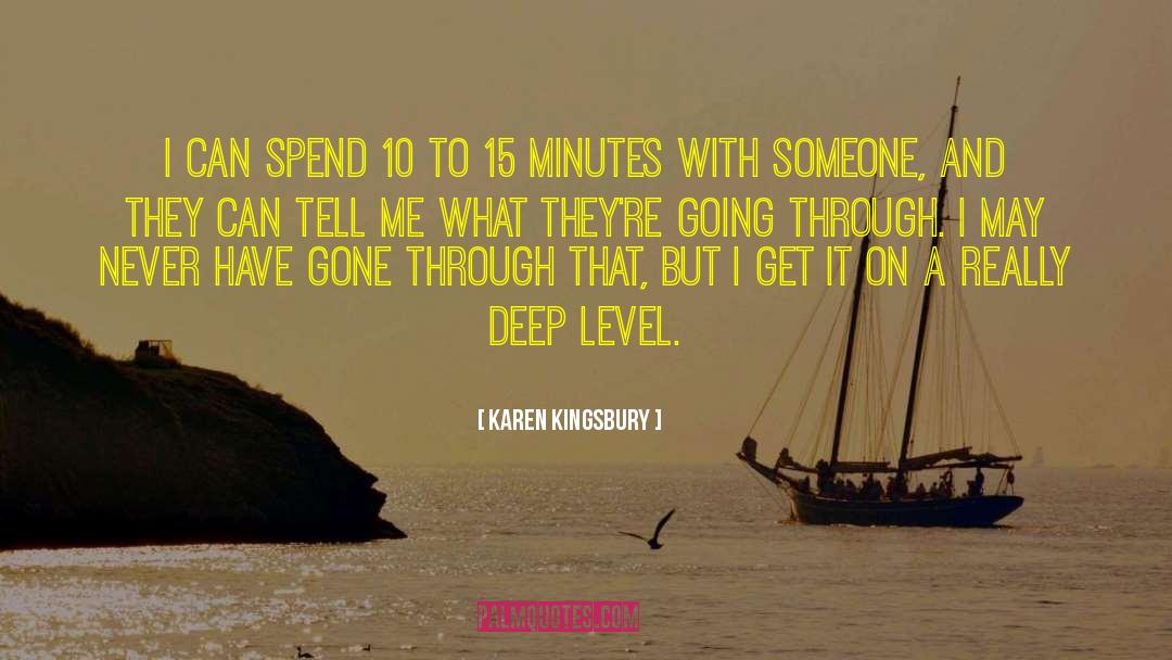 Really Deep quotes by Karen Kingsbury