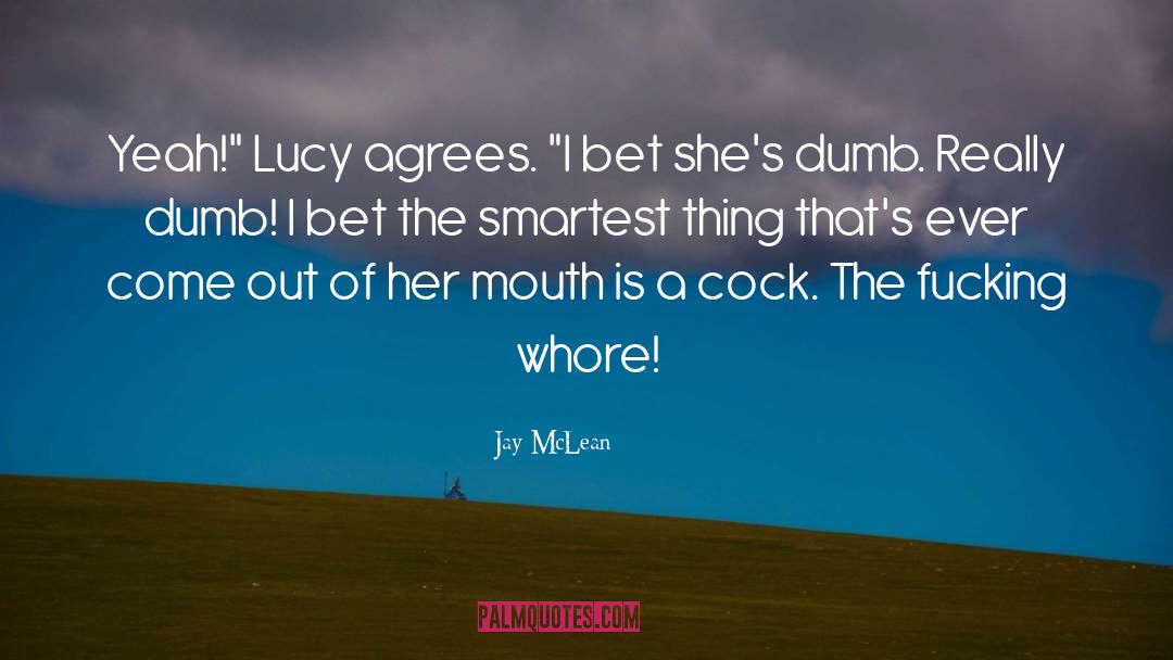 Really Dumb quotes by Jay McLean