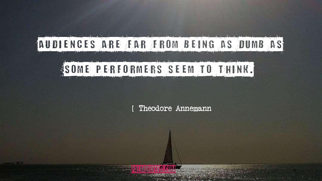 Really Dumb quotes by Theodore Annemann