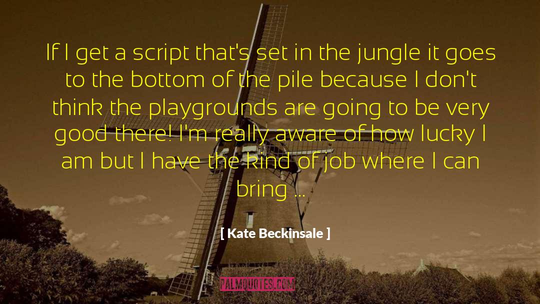 Really Good True quotes by Kate Beckinsale