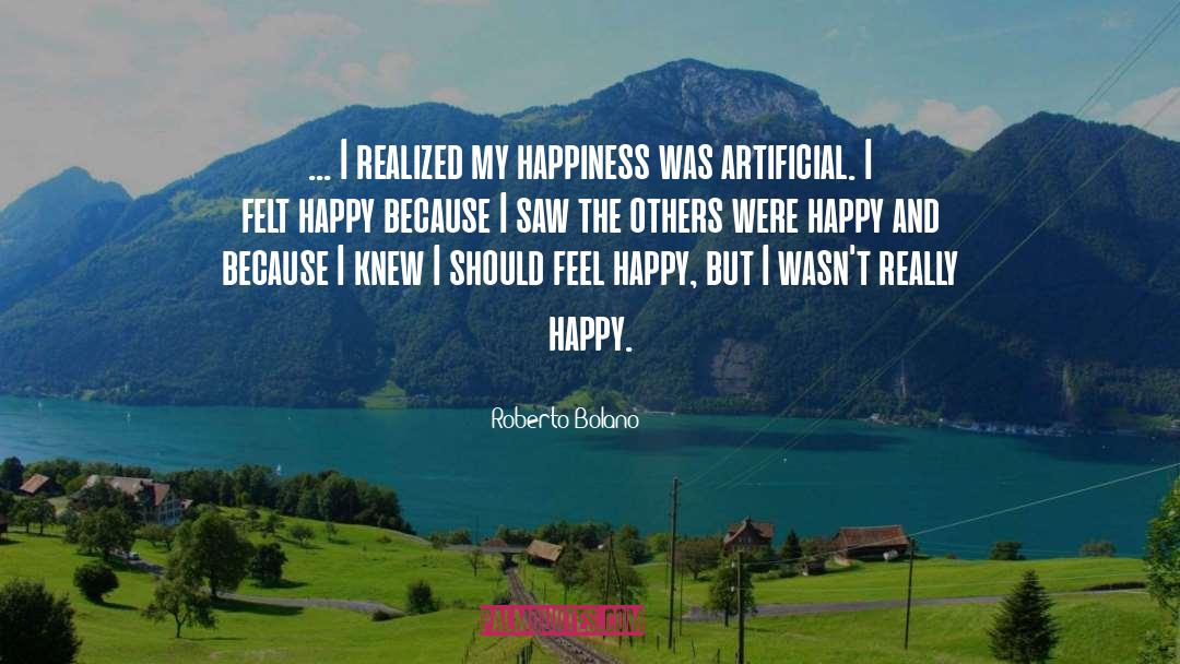 Really Happy quotes by Roberto Bolano