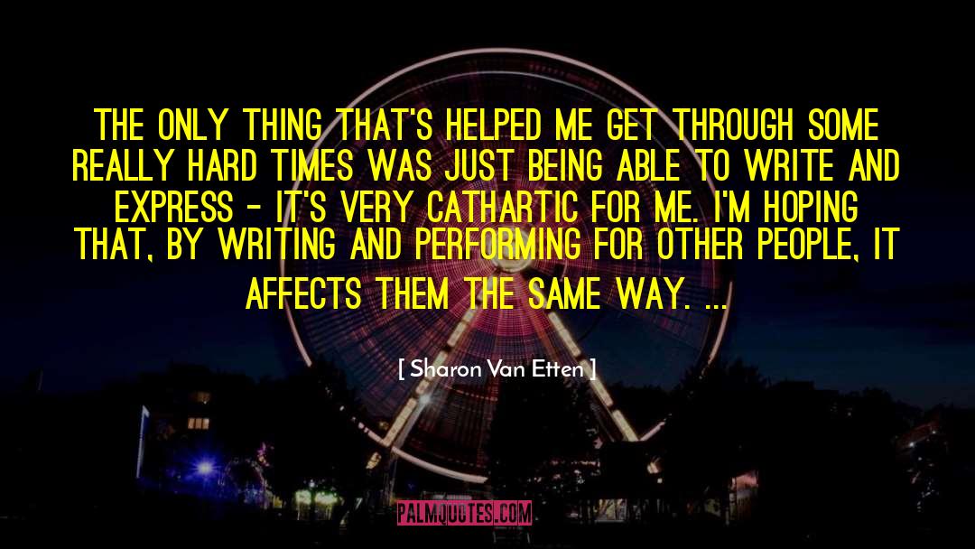 Really Hard Times quotes by Sharon Van Etten