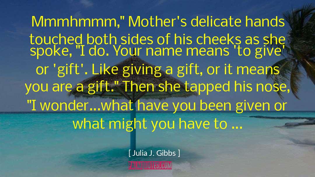 Really Like You quotes by Julia J. Gibbs