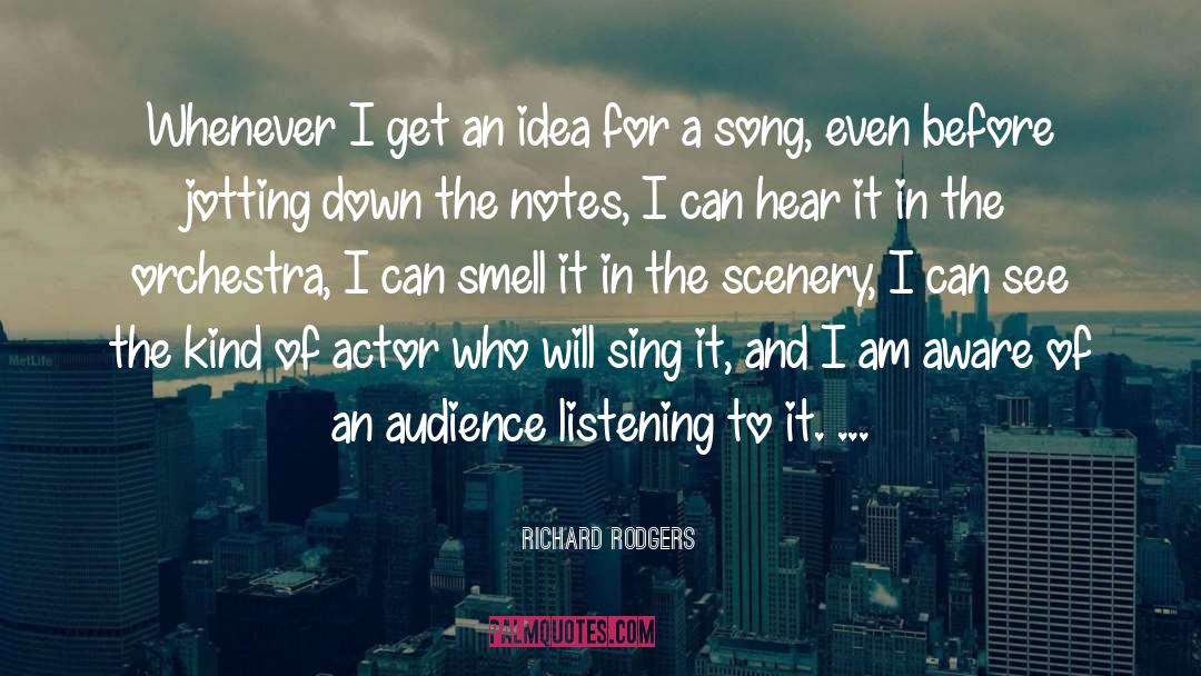 Really Listening quotes by Richard Rodgers