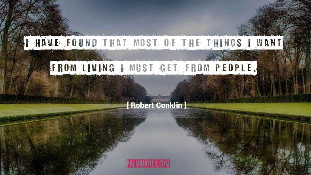 Really Living quotes by Robert Conklin