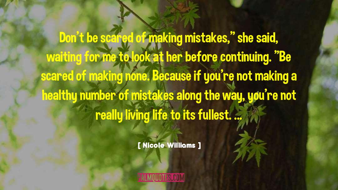 Really Living quotes by Nicole Williams