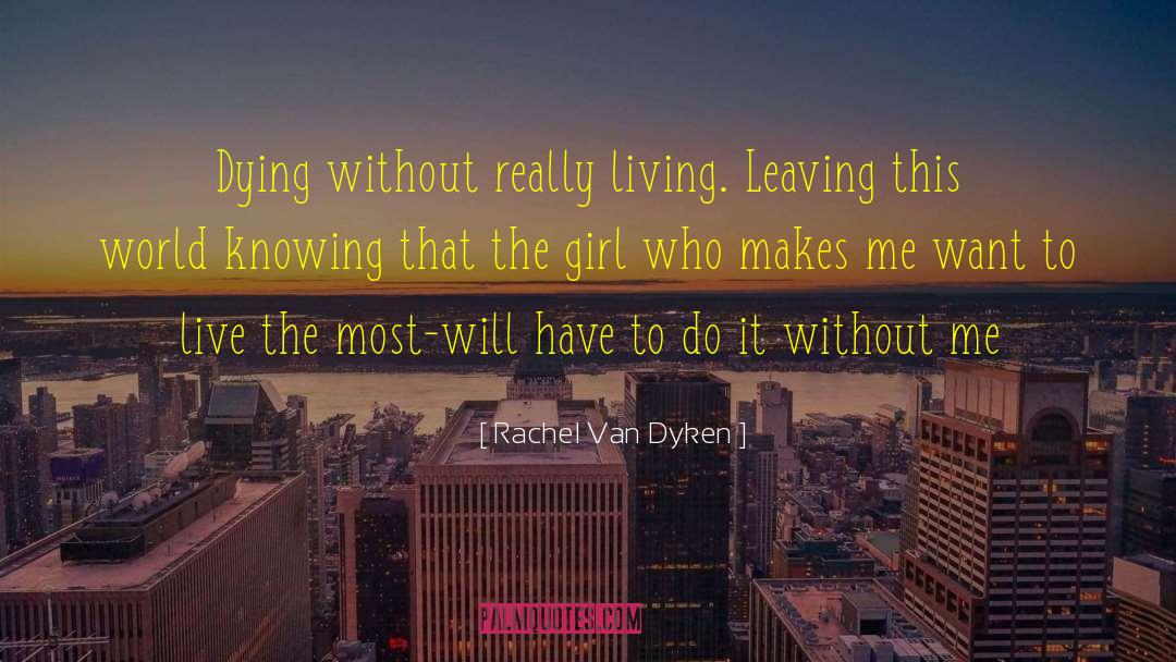 Really Living quotes by Rachel Van Dyken