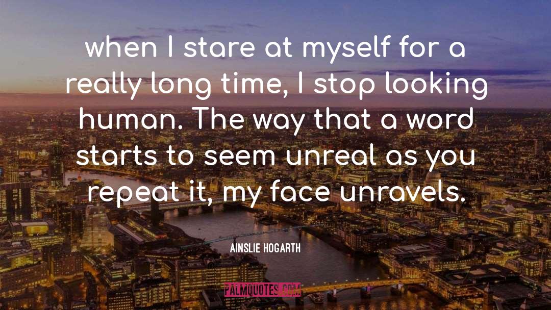 Really Long quotes by Ainslie Hogarth