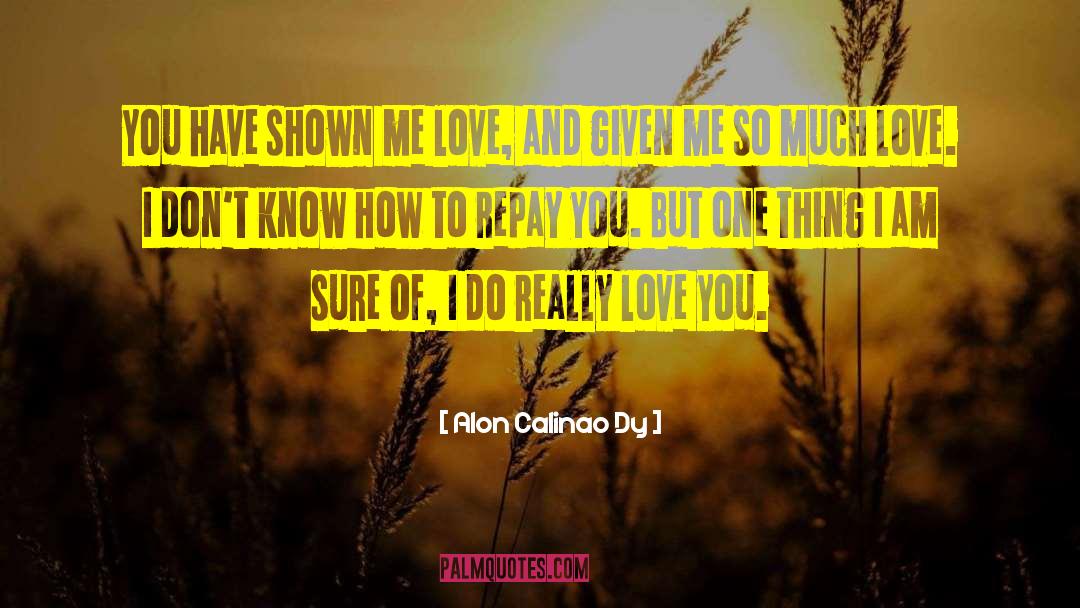 Really Love You quotes by Alon Calinao Dy
