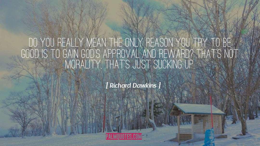Really Mean quotes by Richard Dawkins