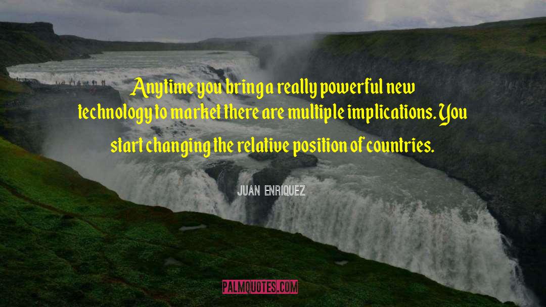 Really Powerful quotes by Juan Enriquez