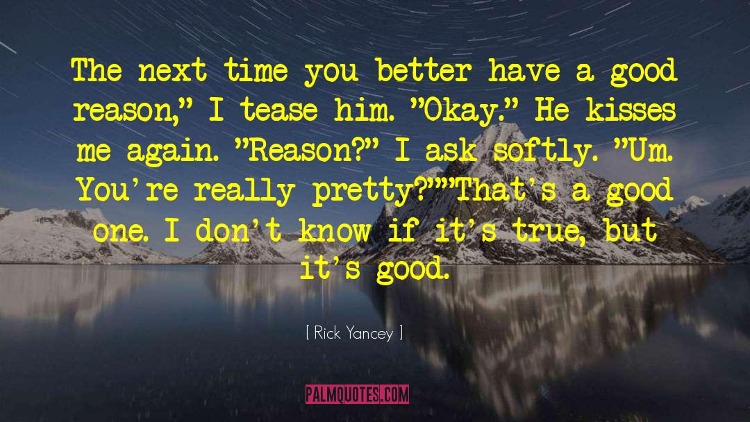 Really Pretty quotes by Rick Yancey