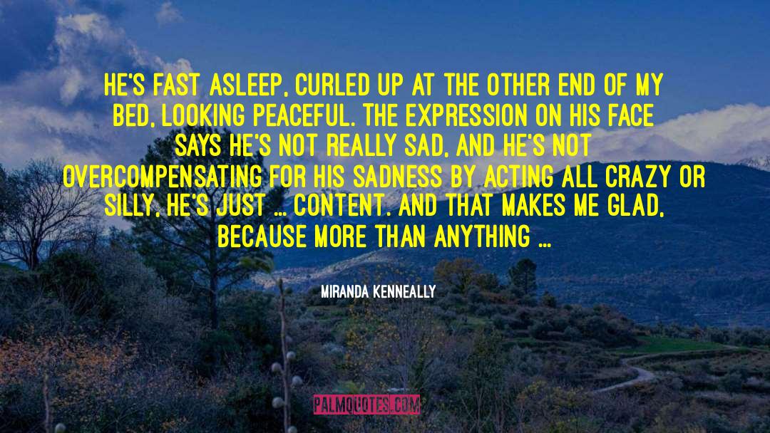 Really Sad quotes by Miranda Kenneally