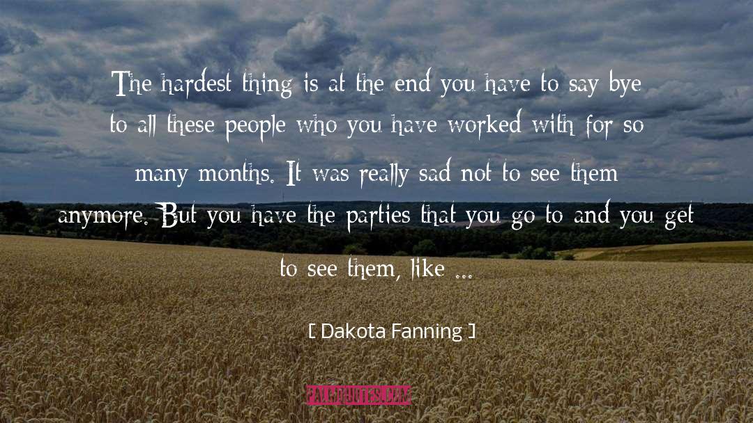 Really Sad quotes by Dakota Fanning