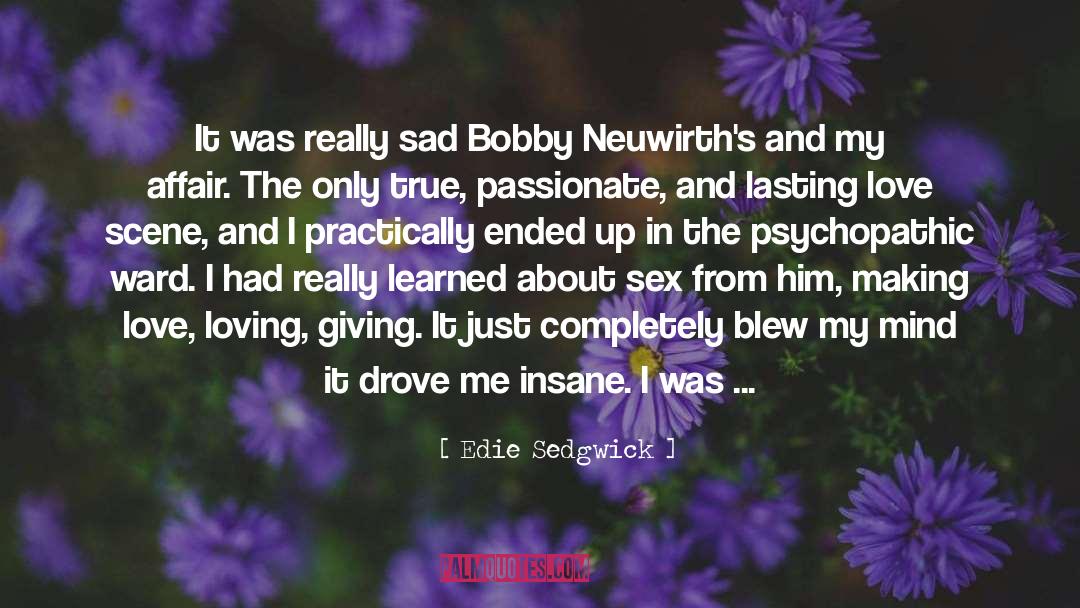 Really Sad quotes by Edie Sedgwick