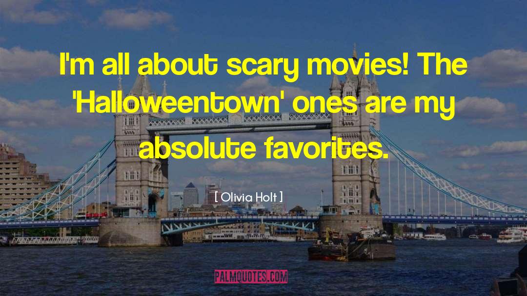 Really Scary quotes by Olivia Holt