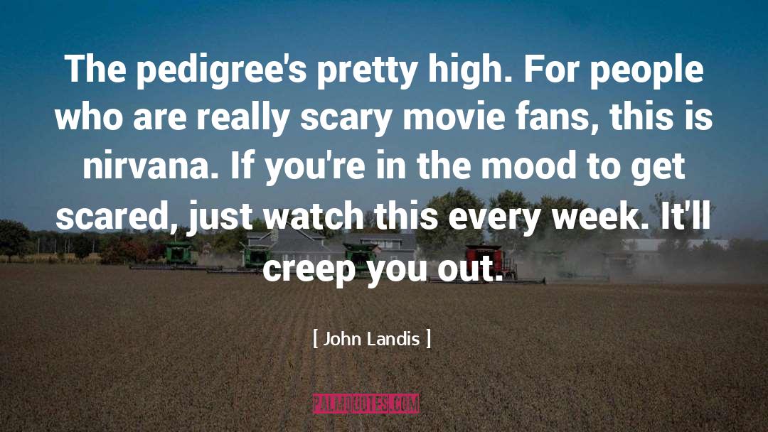 Really Scary quotes by John Landis