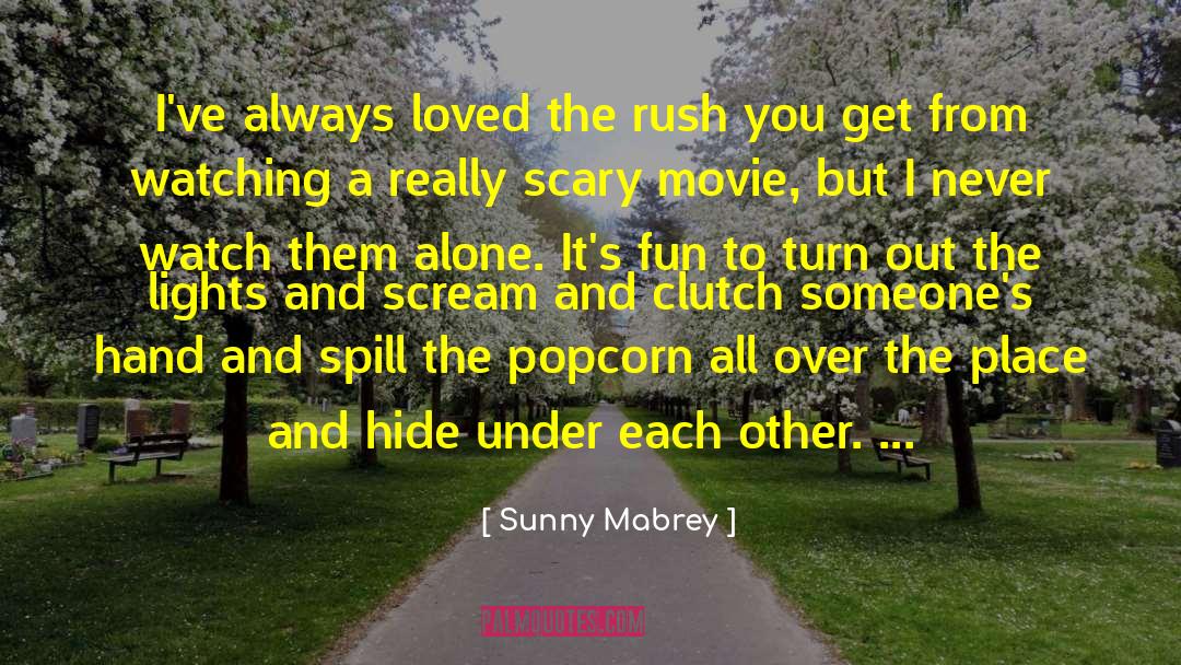 Really Scary quotes by Sunny Mabrey