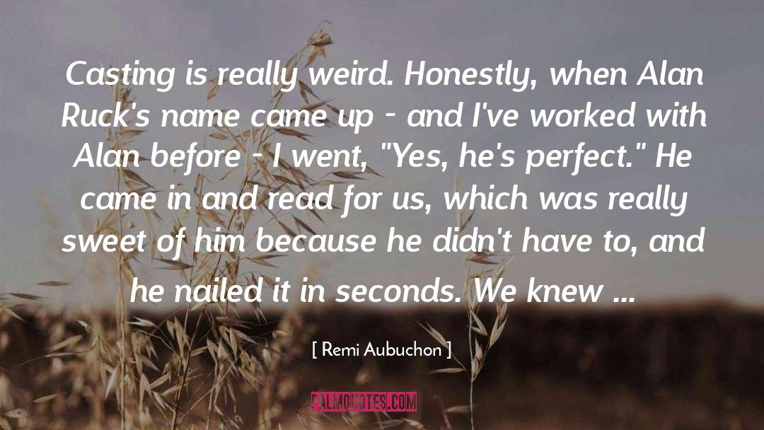 Really Sweet quotes by Remi Aubuchon