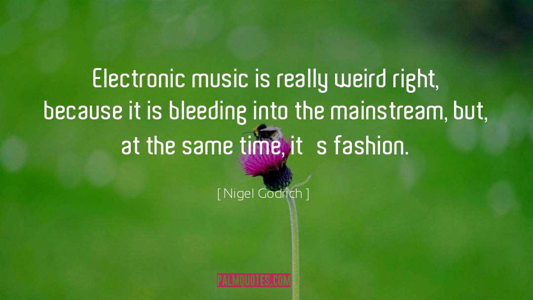 Really Weird quotes by Nigel Godrich