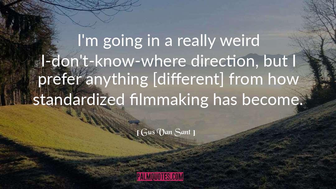 Really Weird quotes by Gus Van Sant