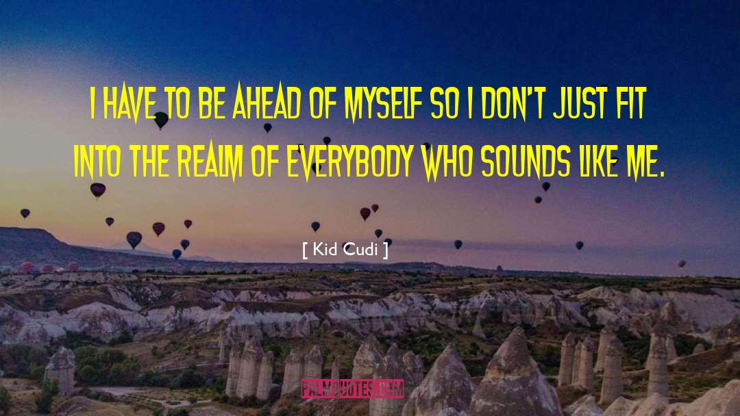 Realms Of Chaos quotes by Kid Cudi